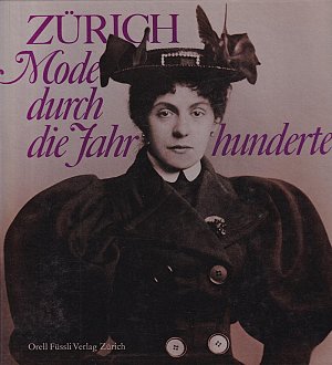 Zürich - Mode durch die Jahrhunderte