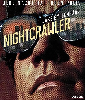 Nightcrawler - Jede Nacht hat ihren Preis [Blu-ray]