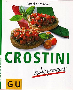 Crostini leicht gemacht