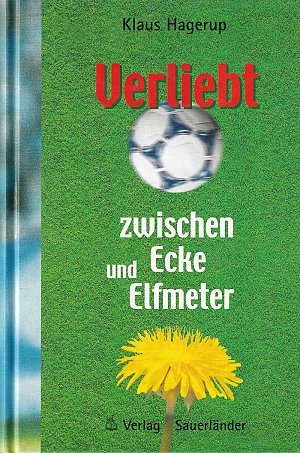 Verliebt zwischen Ecke und Elfmeter