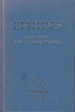 Ephides - Ein Dichter des Transzendenten