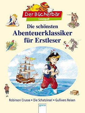Die schönsten Abenteuerklassiker für Erstleser