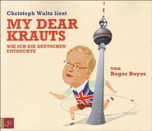 My Dear Krauts - Wie Ich die Deutschen entdeckte