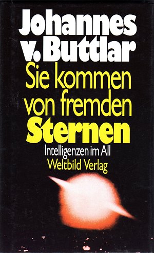 Sie kommen von fremden Sternen - Intelligenzen im All