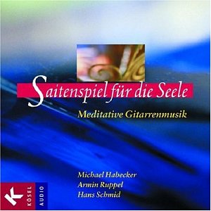 Saitenspiel für die Seele - Meditative Gitarrenmusik [CD]