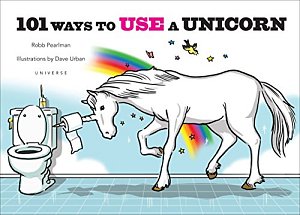 101 Ways to Use a Unicorn