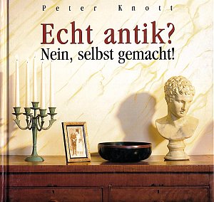 Echt antik? Nein, selbst gemacht!