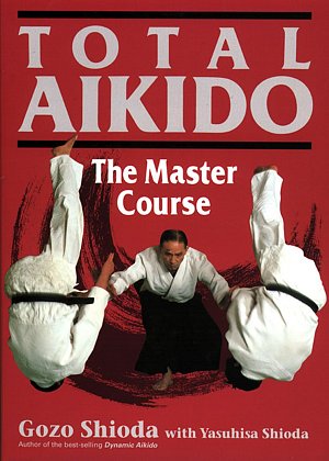 Total Aikido - The Master Course