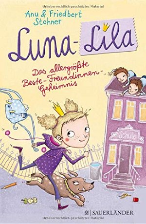 Luna-Lila - Das allergrösste Beste-Freundinnen-Geheimnis