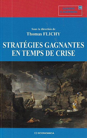 Stratégies gagnantes en temps de crise