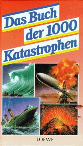 Das Buch der tausend  Katastrophen