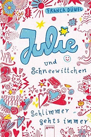 Julie und Schneewittchen - Schlimmer geht's immer