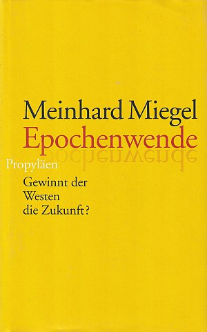Epochenwende - Gewinnt der Westen die Zukunft?