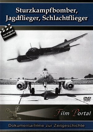Sturzkampfbomber, Jagdflieger, Schlachtflieger [DVD]