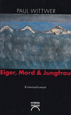 Eiger, Mord & Jungfrau