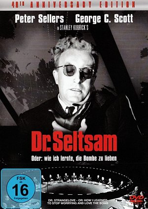 Dr. Seltsam oder wie ich lernte, die Bombe zu lieben...
