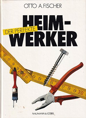 Der perfekte Heimhandwerker