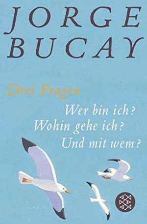 Drei Fragen: Wer bin ich? Wohin gehe ich? Und mit...