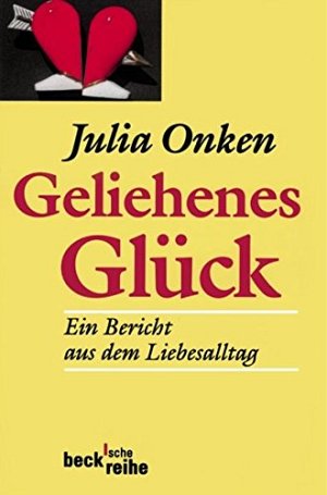 Geliehenes Glück: Ein Bericht aus dem Liebesalltag