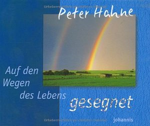 Auf den Wegen des Lebens gesegnet