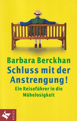 Schluss mit der Anstrengung!