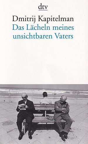 Das Lächeln meines unsichtbaren Vaters