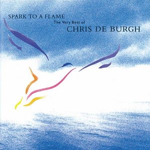 Spark to a Flame - The Very Best of Chris...