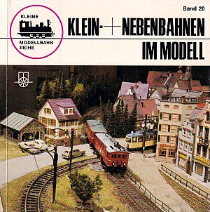 Klein + Nebenbahnen im Modell