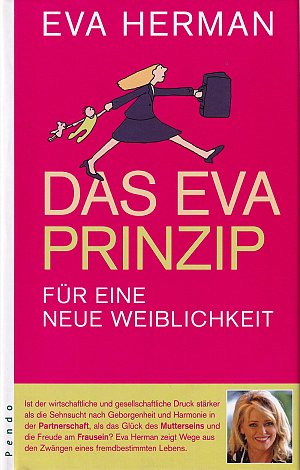 Das Eva-Prinzip - Für eine neue Weiblichkeit
