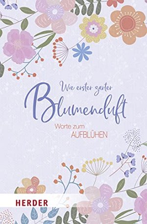 Wie erster zarter Blumenduft