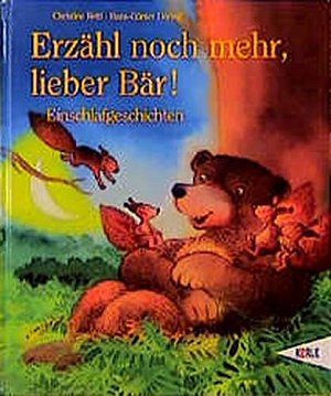Erzähl noch mehr, lieber Bär! - Einschlafgeschichten zum Vorlesen