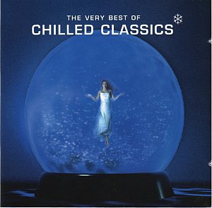 Chilled Classics [CD]