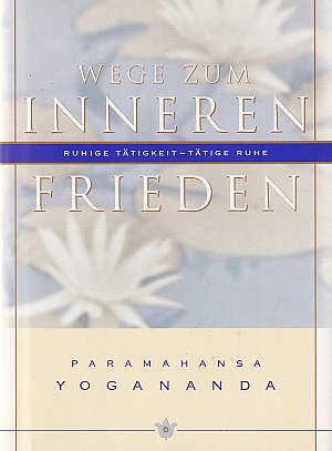 Wege zum inneren Frieden