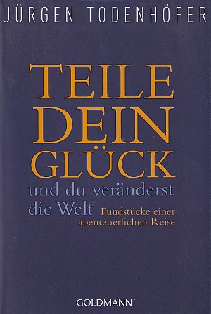 Teile dein Glück und du veränderst die Welt