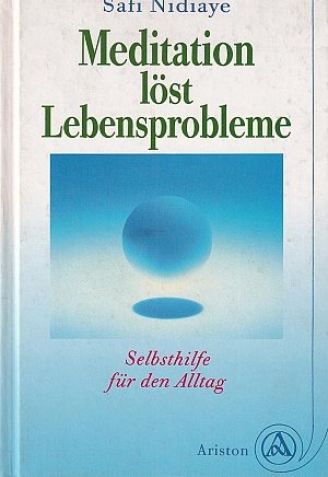 Meditation löst Lebensprobleme