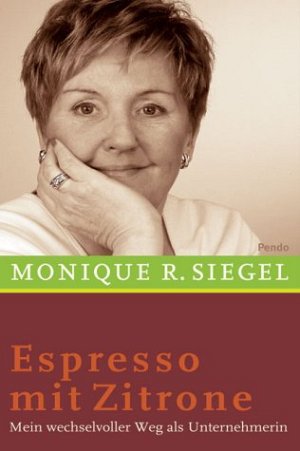 Espresso mit Zitrone - Mein wechselvoller Weg als Unternehmerin