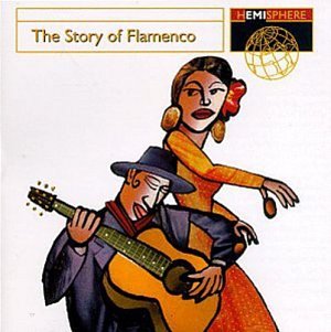 The Story of Flamenco [CD]