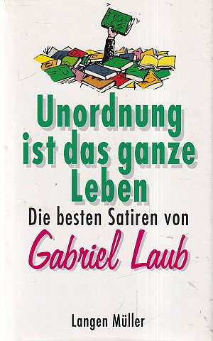 Unordnung ist das ganze Leben