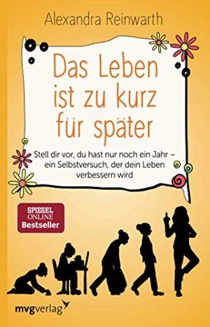 Das Leben ist zu kurz für später