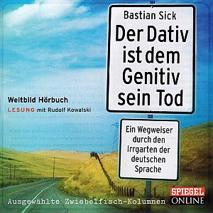 Der Dativ ist dem Genitiv sein Tod
