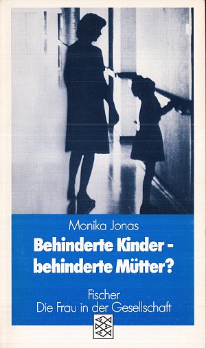 Behinderte Kinder - behinderte Mütter?