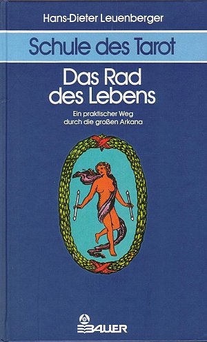 Schule des Tarot 1 - Das Rad des Lebens
