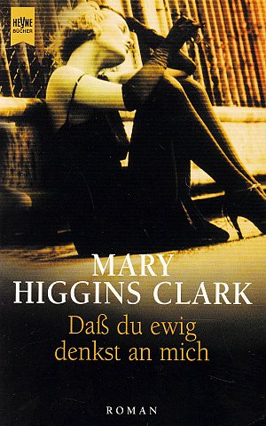 Dass du ewig denkst an mich...