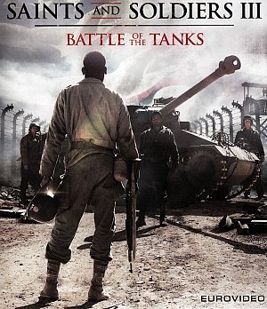 Saints and Soldiers 3 - Battle of the Tanks [Blu-ray]