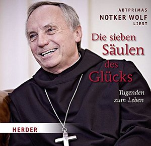 Die sieben Säulen des Glücks - Tugenden zum Leben