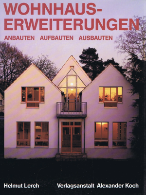 Wohnhauserweiterungen - Anbauten - Aufbauten - Ausbauten