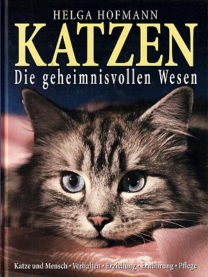 Katzen - Die geheimnisvollen Wesen