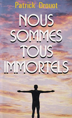 Nous sommes tous immortels