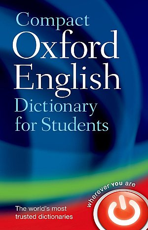 Compact Oxford English Dictionary for Students: For University and College...