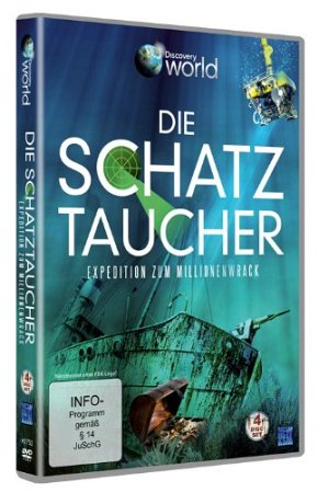 Die Schatztaucher - Expedition zum Millionenwrack [DVD]